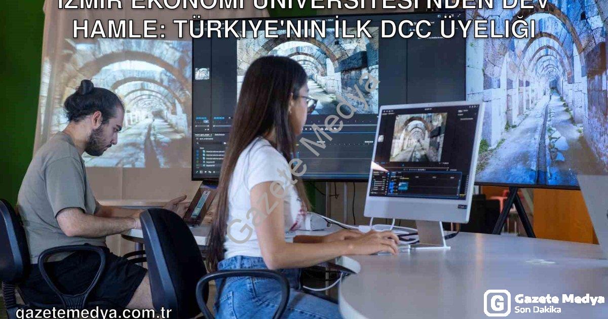 "İzmir Ekonomi Üniversitesi'nden Dev Hamle: Türkiye'nin İlk DCC Üyeliği" başlıklı haber için fotorea