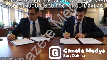 Kütahya’da Gençlik İçin Güç Birliği: KSBÜ ve Spor Müdürlüğü Protokol İmzaladı