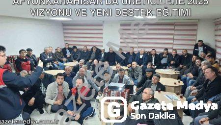 Afyonkarahisar’da Üreticilere 2025 Vizyonu ve Yeni Destek Eğitimi