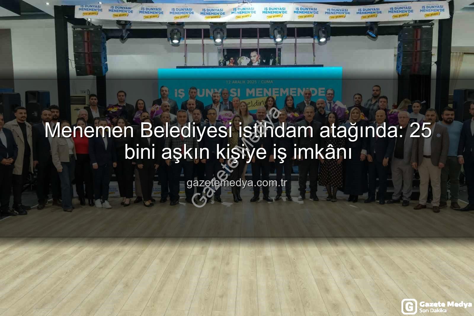 Menemen Belediyesi istihdam - Menemen Belediyesi istihdam atağında: 25 bini aşkın kişiye iş imkânı