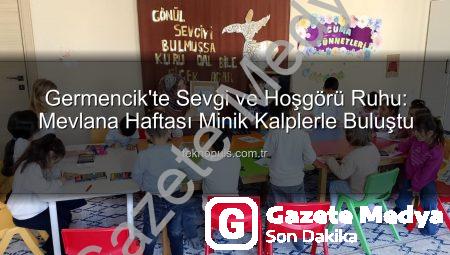 Germencik’te Minik Kalplere Mevlana Sevgisi: Hoşgörü ve Paylaşım Haftası Coşkuyla Kutlandı