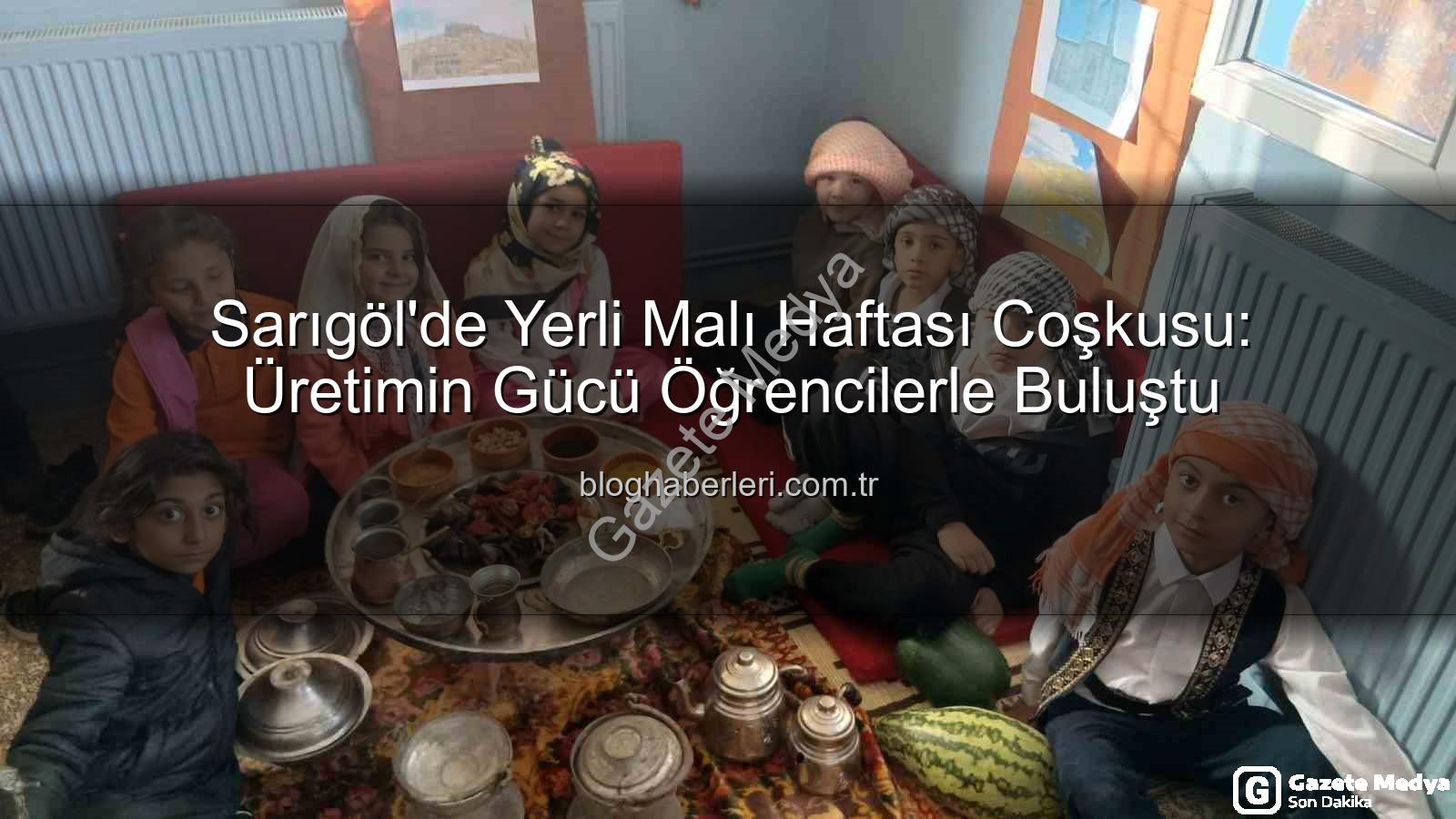 Yerli Malı Haftası - Sarıgöl'de Yerli Malı Haftası Ruhu: Üretim Bilinciyle Geleceğe Adım Atılıyor