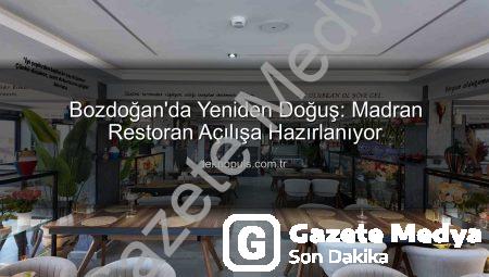 Bozdoğan’da Madran Restoran Yeniden Açılıyor: İlçeye Yeni Bir Nefes Geliyor!
