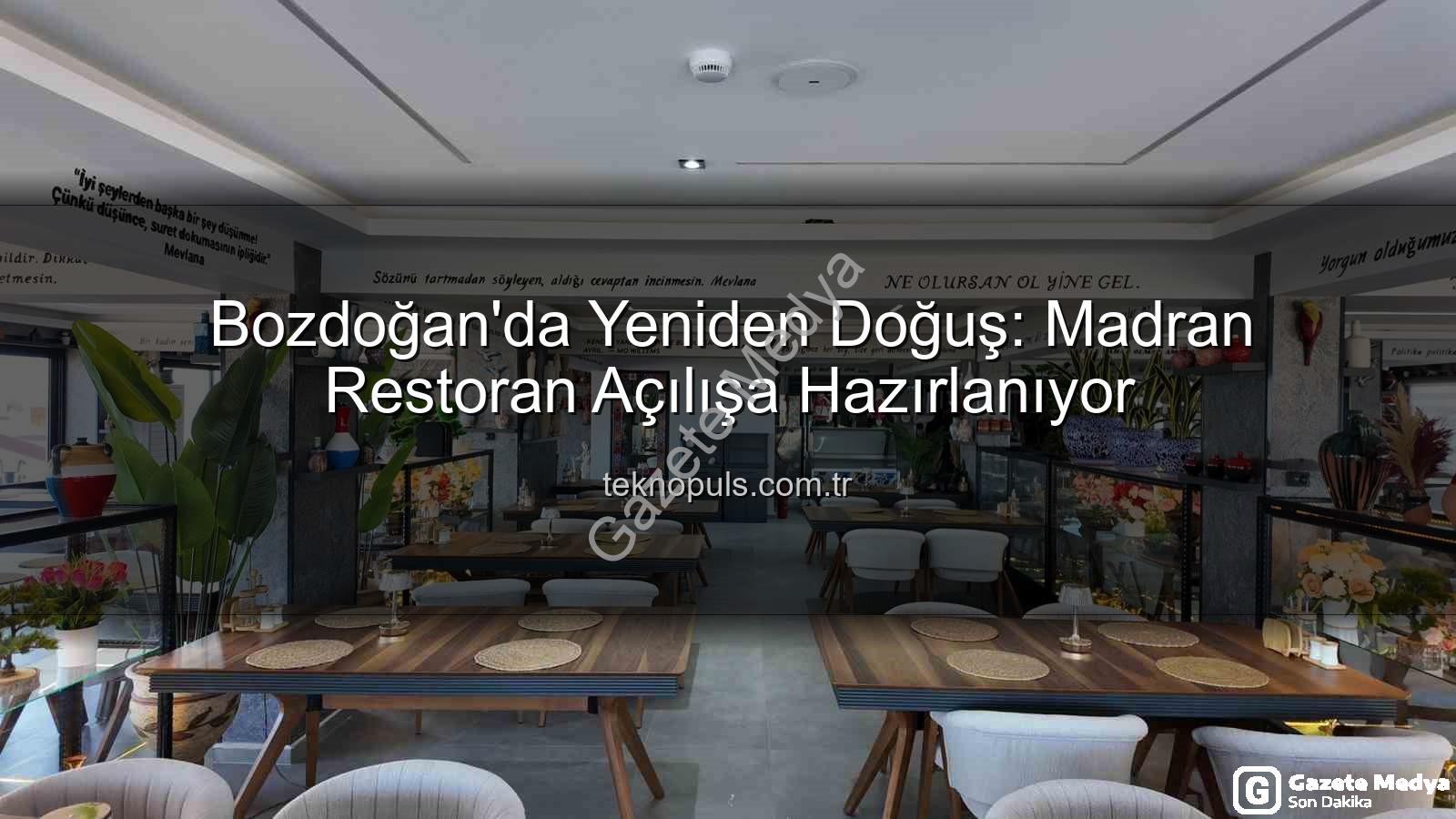 Madran Restoran - Bozdoğan'da Madran Restoran Yeniden Açılıyor: İlçeye Yeni Bir Nefes Geliyor!