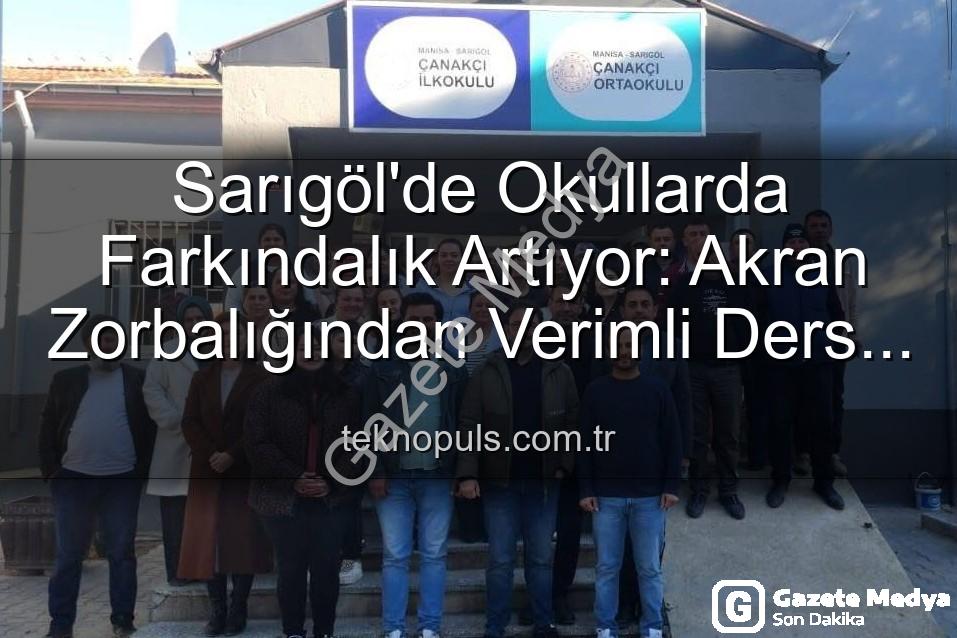 Sarıgöl okullarda eğitim - Sarıgöl Okullarında Eğitim Seferberliği: Zorbalıktan Verimli Ders Çalışmaya Geniş Kapsamlı Bilgilendirme