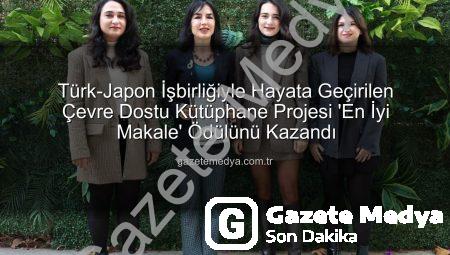 Türk-Japon İşbirliğiyle Hayata Geçirilen Çevre Dostu Kütüphane Projesi ‘En İyi Makale’ Ödülünü Kazandı