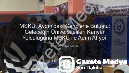 MSKÜ, Aydın’daki Gençlerle Buluştu: Geleceğin Üniversitelileri Kariyer Yolculuğuna MSKÜ ile Adım Atıyor