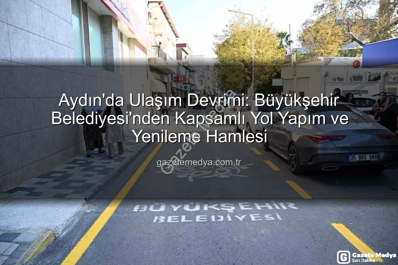 Aydın yol yapım - Aydın'da Ulaşım Devrimi: Büyükşehir Belediyesi'nden Kapsamlı Yol Yapım ve Yenileme Hamlesi