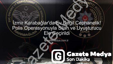 İzmir Karabağlar’da Ev Değil Cephanelik! Polis Operasyonuyla Silah ve Uyuşturucu Ele Geçirildi