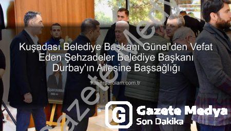 Başkan Ömer Günel’den Vefat Eden Şehzadeler Belediye Başkanı Gülşah Durbay’ın Ailesine Başsağlığı