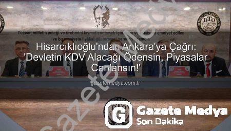 Hisarcıklıoğlu’ndan Ankara’ya Çağrı: ‘Devletin KDV Alacağı Ödensin, Piyasalar Canlansın!’